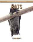 Bats: Fun Facts Book about Bats for Children By Linda Jones Cover Image