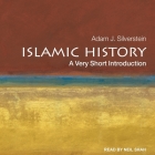 Islamic History: A Very Short Introduction By Neil Shah (Read by), Adam J. Silverstein Cover Image