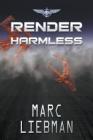 Render Harmless (Josh Harman Book #3) By Marc Liebman Cover Image