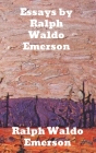 Essays by Ralph Waldo Emerson Cover Image