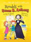 Strudels with Susan B. Anthony (Time Hop Sweets Shop) Cover Image