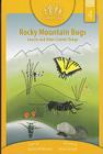 Rocky Mountain Bugs: Family Field Guide Series, Volume 4 By Garrick Pfaffman, Hilary Forsyth (Illustrator) Cover Image