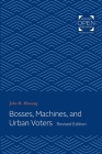 Bosses, Machines, and Urban Voters By John M. Allswang Cover Image