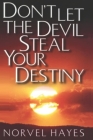 Don't Let the Devil Steal Your Destiny Cover Image
