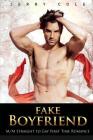 Fake Boyfriend: M/M Straight to Gay First Time Romance By Jerry Cole Cover Image
