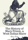 The History of Mary Prince, a West Indian Slave Cover Image