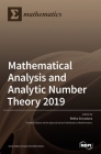 Mathematical Analysis and Analytic Number Theory 2019 By Rekha Srivastava (Guest Editor) Cover Image