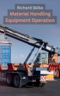 Material Handling Equipment Operation Cover Image