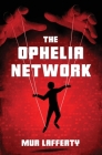 The Ophelia Network By Mur Lafferty Cover Image