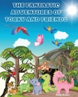 The Fantastic Adventures of Torky and Friends: A tale of cheerfulness, kindness and brotherhood that brings smiles to all thejungle animals By Emily Brown Cover Image