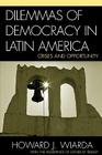 Dilemmas of Democracy in Latin America: Crises and Opportunity Cover Image