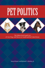 Pet Politics: The Political and Legal Lives of Cats, Dogs, and Horses in Canada and the United States (New Directions in the Human-Animal Bond) By Susan Hunter, Richard A. Brisbin Cover Image