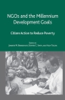 NGOs and the Millennium Development Goals: Citizen Action to Reduce Poverty By J. Brinkerhoff (Editor), S. Smith (Editor), H. Teegen (Editor) Cover Image