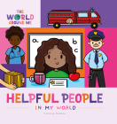 Helpful People in My World (World Around Me) Cover Image
