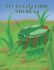 The Lonely Little Stinkbug By Gwendolyn Anne Hale Cover Image