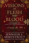 Visions of Flesh and Blood: A Blood and Ash/Flesh and Fire Compendium By Jennifer L. Armentrout, Rayvn Salvador Cover Image