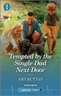 Tempted by the Single Dad Next Door By Amy Ruttan Cover Image