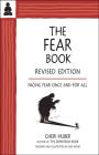 The Fear Book: Facing Fear Once and for All By Cheri Huber, June Shiver (Illustrator) Cover Image