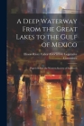 A Deep Waterway From the Great Lakes to the Gulf of Mexico: Papers Before the Western Society of Engineers Cover Image