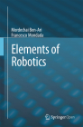 Elements of Robotics By Mordechai Ben-Ari, Francesco Mondada Cover Image