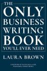 The Only Business Writing Book You'll Ever Need Cover Image