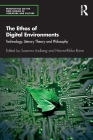 The Ethos of Digital Environments: Technology, Literary Theory and Philosophy (Perspectives on the Non-Human in Literature and Culture) By Susanna Lindberg (Editor), Hanna-Riikka Roine (Editor) Cover Image