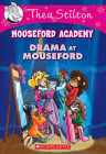 Drama at Mouseford (Thea Stilton Mouseford Academy #1): A Geronimo Stilton Adventure By Thea Stilton, Thea Stilton (Illustrator) Cover Image