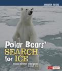 Polar Bears' Search for Ice: A Cause and Effect Investigation (Animals on the Edge) Cover Image