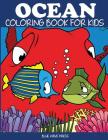 Ocean Coloring Book for Kids: Fantastic Ocean Animals Coloring for Boys and Girls By Blue Wave Press Cover Image