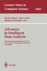 Advances in Intelligent Data Analysis: Third International Symposium, Ida-99 Amsterdam, the Netherlands, August 9-11, 1999 Proceedings (Lecture Notes in Computer Science #1642) By David J. Hand (Editor), Joost N. Kok (Editor), Michael R. Berthold (Editor) Cover Image