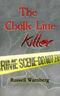 The Chalk Line Killer By Med Russell Warnberg Cover Image