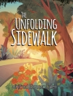 The Unfolding Sidewalk By Winifred Ebmeier Cullen Cover Image