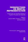Perspectives on Mental Representation: Experimental and Theoretical Studies of Cognitive Processes and Capacities (Psychology Library Editions: Perception #20) Cover Image
