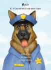Bolo: K-9 Cop and the Candy Store Caper By Arvil Wiley, Cortney Norman (Illustrator) Cover Image