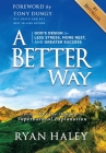 A Better Way: God's Design for Less Stress, More Rest, and Greater Success By Ryan Haley Cover Image