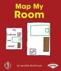 Map My Room (First Step Nonfiction -- Map It Out) Cover Image