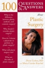 100 Questions & Answers about Plastic Surgery (Class Health S) By Diane Gerber, Marie Czenko Kuechel Cover Image