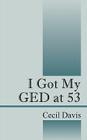 I Got My GED at 53 Cover Image