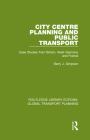 City Centre Planning and Public Transport: Case Studies from Britain, West Germany and France By Barry J. Simpson Cover Image