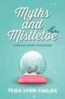 Myths and Mistletoe: A Holiday Story Collection Cover Image