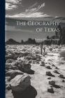 The Geography of Texas By Frederic William 1853- [Fro Simonds (Created by) Cover Image