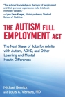 The Autism Full Employment Act: The Next Stage of Jobs for Adults with Autism, ADHD, and Other Learning and Mental Health Differences Cover Image