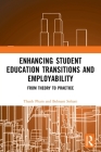 Enhancing Student Education Transitions and Employability: From Theory to Practice By Thanh Pham, Behnam Soltani Cover Image