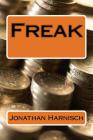 Freak By Jonathan Harnisch Cover Image