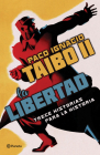 La Libertad. Trece Historias Para La Historia By Paco Ignacio Taibo II Cover Image
