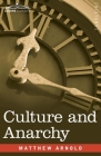 Culture and Anarchy By Matthew Arnold Cover Image