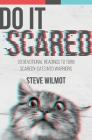 Do It Scared: 20 Devotional Readings to Turn Scaredy-Cats into Warriors By Steve Wilmot Cover Image