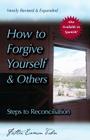 How to Forgive Yourself and Others (Newly Revised and Expanded): Steps to Reconciliation By Eamon Tobin Cover Image