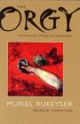 The Orgy: An Irish Journey of Passion and Transformation By Muriel Rukeyser, Sharon Olds (Other) Cover Image