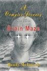 A Complex Journey - Brain Maze: Book 1 By Randy McIntosh Cover Image